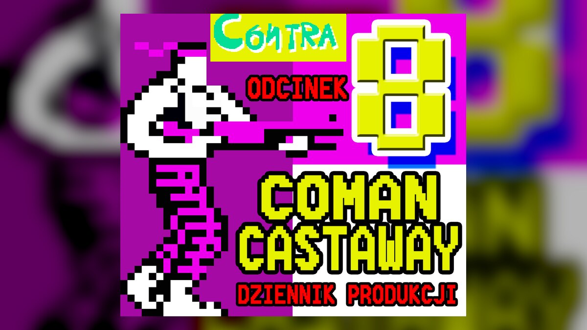 Coman Castaway — dziennik produkcji gry na C64, odcinek 8