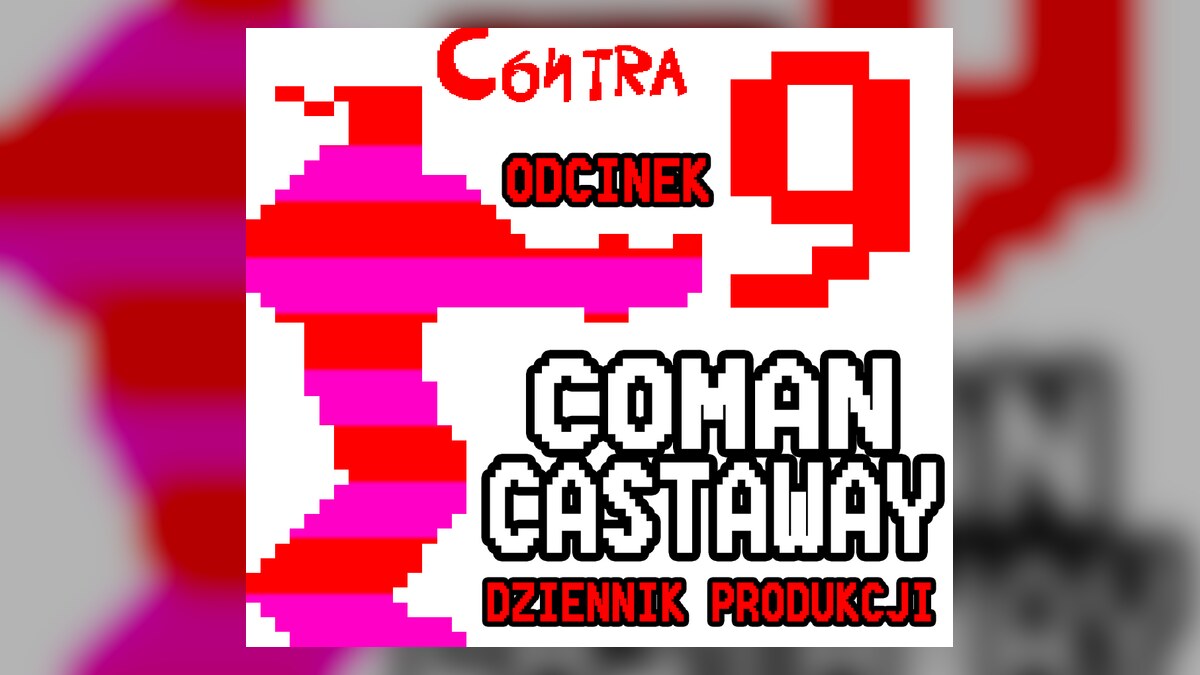 Coman Castaway — dziennik produkcji gry na C64, odcinek 9