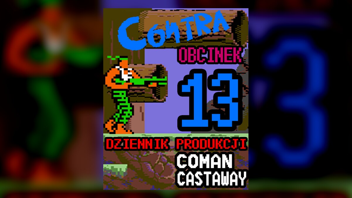 Coman Castaway — dziennik produkcji gry na C64, odcinek 13